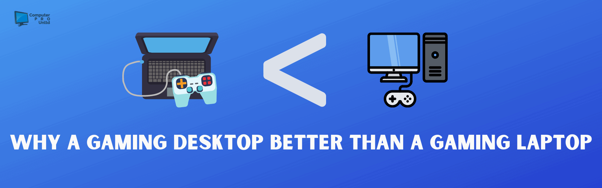 are desktops better than laptops